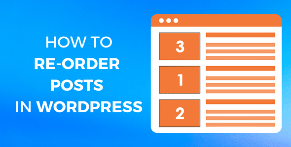 How To Re-Order Posts in WordPress