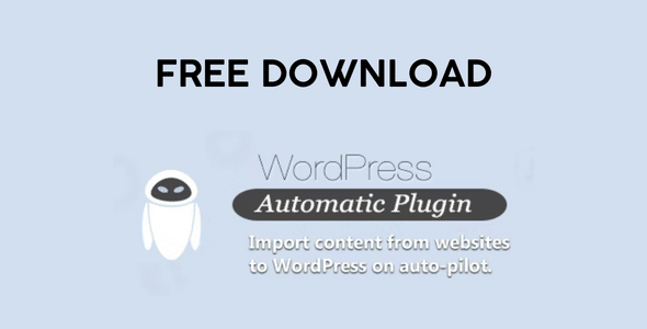Free Download WordPress Automatic Plugin
